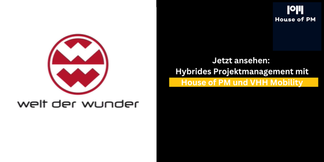 Website-Teaser zum Welt der Wunder Beitrag von House of PM und VHH Mobility über hybrides Projektmanagement.
